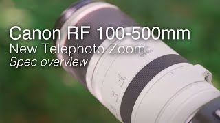 New Canon RF 100500mm L IS USM  Spec Overview [upl. by Etyak]