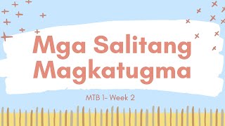 MTB 1  Week 2 MELC Mga Salitang Magkatugma [upl. by Ninnahc]