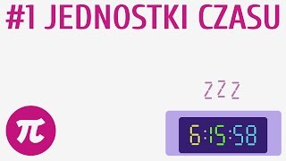 Jednostki czasu 1  Czas [upl. by Sinnej]