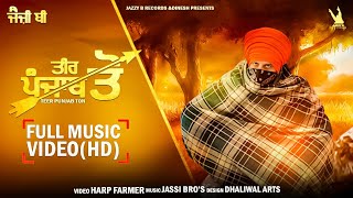 Teer Punjab Ton Full Video  Jazzy B  Harp Farmer  Navi Bassi Pathana amp Varinder Sema  Jassi Bros [upl. by Jervis619]