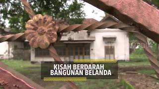 Kisah Berdarah Bangunan Belanda [upl. by Lazaruk]