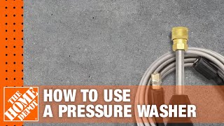 How to Use a Pressure Washer  The Home Depot [upl. by Jolee]