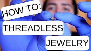 How to Remove and Install Threadless Jewelry [upl. by Imtiaz277]