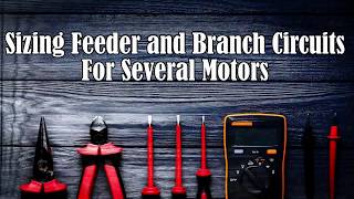 Sizing Feeder Branch Circuits and Breakers For Multiple Motors on Shared Feeder Masters Prep [upl. by Adnolay]