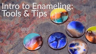 Intro to Enameling  Tools amp Tips Overview [upl. by Nahguav]