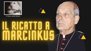 Il ricatto a Marcinkus [upl. by Auroora]