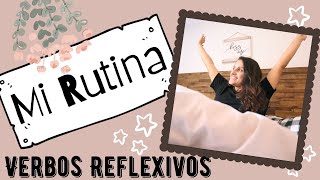 Daily routine in Spanish 2020 Mi Rutina  Mi Routine  Reflexive Verbs [upl. by Ong]