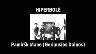 Hiperbolė  Pamirsk mane 1991 geriausios dainos LP [upl. by Akoek222]