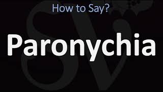 How to Pronounce Paronychia CORRECTLY [upl. by Lokcin]