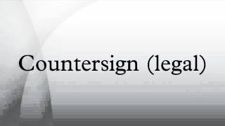 Countersign legal [upl. by Aikcin]