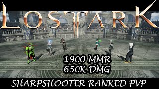 Sharpshooter Ranked PVP  650K Damage1900MMR  Lost Ark [upl. by Aibonez]