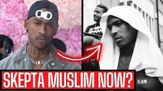 HAS SKEPTA ACCEPTED ISLAM [upl. by Lebaron864]