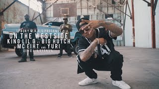 King Lil G Ft Big Hutch amp Mc Eiht Yuri  On The Westside  Official Music Video [upl. by Frerichs]