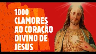 1000 CLAMORES AO CORAÇÃO DIVINO DE JESUS [upl. by Jereld475]