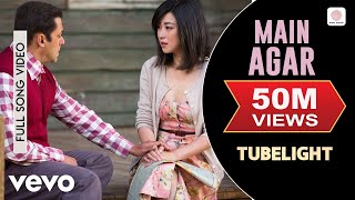 Main Agar Lyric Video  TubelightSalman Khan Sohail KhanPritamAtif AslamKabir Khan [upl. by Sand]