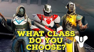 How to Choose a Class Destiny 2 Guide [upl. by Eahsan]