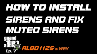 HOW TO INSTALL SIRENS amp FIX MUTED SIRENS for REAL POLICE SIRENS in GTA5  Modding GTA5 Albos Way 7 [upl. by Anahcar743]