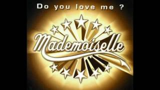 Mademoiselle  Do You Love Me  Original Club Mix [upl. by Nedah]