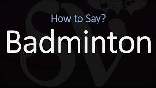 How to Pronounce Badminton CORRECTLY [upl. by Hart]