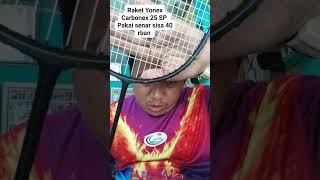 Raket Yonex Carbonex 25 SP Original [upl. by Moberg]