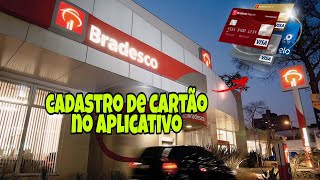 COMO CADASTRAR SEU CARTÃO DE CRÉDITO NO APP BRADESCO CARTÕES [upl. by Platus907]