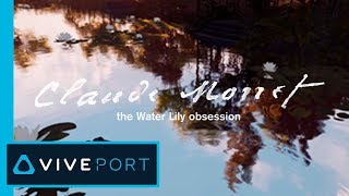 Claude Monet – The Water Lily obsession  ARTE Experience amp LUCID REALITIES  On Viveport [upl. by Uri]