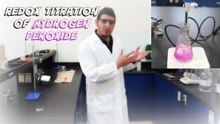 AP Chemistry Investigation 8 Redox Titration of Hydrogen Peroxide [upl. by Ahsoet419]