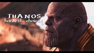 Thanos  The hardest choices TRIBUTE [upl. by Elvira400]