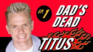 Titus • Episode 1 • Dads Dead [upl. by Adnesor44]