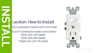 How to Install a Combination Device with a Single Pole Switch and a Receptacle  Leviton [upl. by Nnuahs]