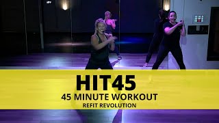 FULL HIT45 CLASS  45 MINUTE WORKOUT  REFIT Revolution [upl. by Bedelia]