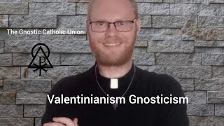 Valentinian Gnosticism [upl. by Edieh84]