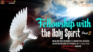 Fellowship with HolySpirit  Part 3  17May2022  Logos Retreat Centre Bangalore [upl. by Terle]