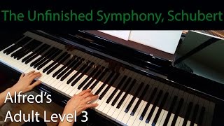 The Unfinished Symphony Schubert Intermediate Piano Solo Alfreds Adult Level 3 [upl. by Saalocin201]