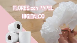 Como hacer FLORES con PAPEL HIGIENICO [upl. by Maleen]