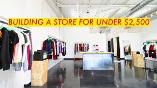 How I Built a Clothing Store in a WEEK  For Under 2500  Modern Builds [upl. by Linders388]