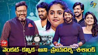 Wow 3  Venkat Annie Priyadarshi Kalpika Shashank  22nd February 2022  Full Episode  ETV [upl. by Gnilsia922]