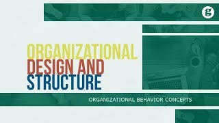 Organizational Design and Structure [upl. by Nalla]