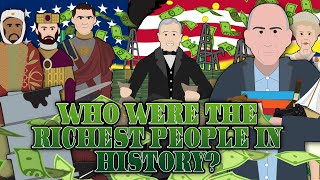 Who were the Richest People in History [upl. by Elockin305]