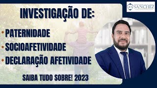 Investigação de paternidade socioafetividade declaração afetividade Saiba tudo sobre 2023 [upl. by Schuyler]