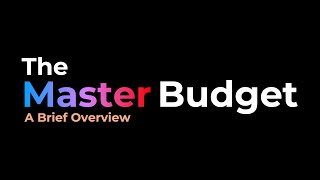 Master Budget  Overview [upl. by Assirual]