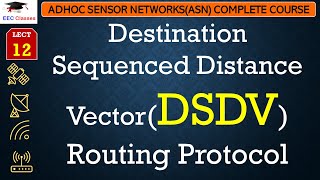 L12 Destination Sequenced Distance VectorDSDV Routing Protocol  Adhoc Sensor Network Lectures [upl. by Munford805]