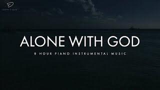 Alone With God 8 Hour Piano Music for Relaxation amp Stress Relief [upl. by Niarfe]