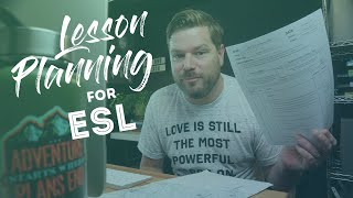 Planning your classroom adventures  Intro to ESL Lesson Planning Part 1 [upl. by Celie]