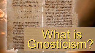 What is Gnosticism [upl. by Duntson]