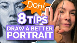 8 TIPS  DRAW A BETTER PORTRAIT Realistic Face From Life [upl. by Ynad367]