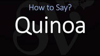 How to Pronounce Quinoa CORRECTLY [upl. by Ahserak569]