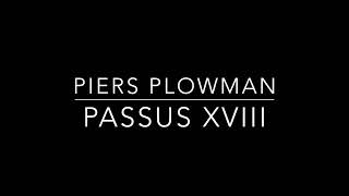 Piers Plowman Passus XVIII [upl. by Moyra92]