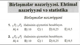 Riyaziyyat yeni test toplusu Birləşmələr nəzəriyyəsi Ehtimal nəzəriyyəsi və statistika [upl. by Aticilef]