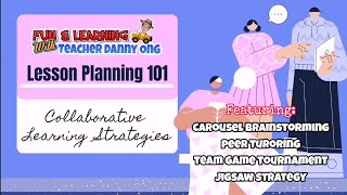 Lesson Planning 101  Collaborative Learning Strategies [upl. by Assiluy167]